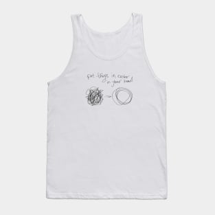 put_things_in_order_in_your_head Tank Top